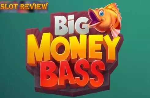 Big Money Bass